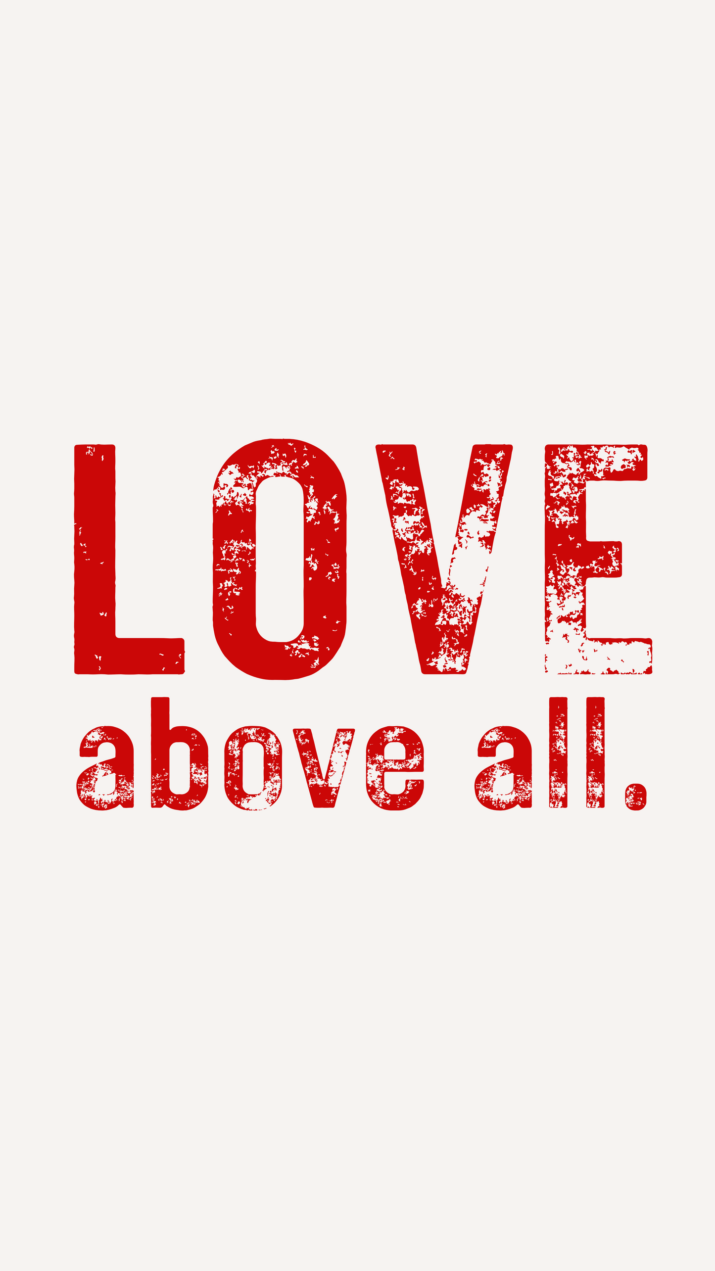 LOVE above all