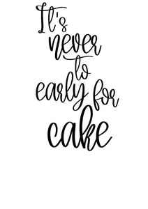 Its never to early for cake decal
