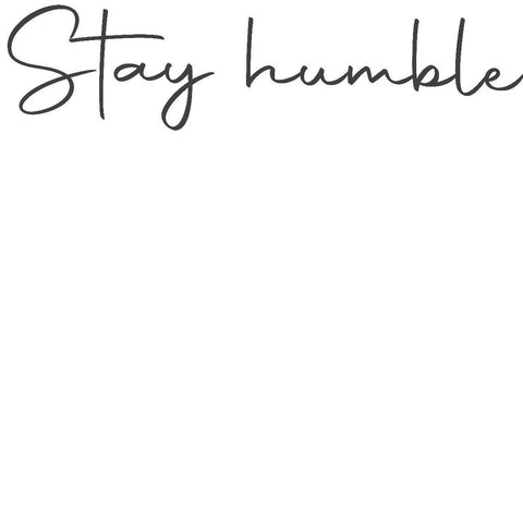 Stay humble decal